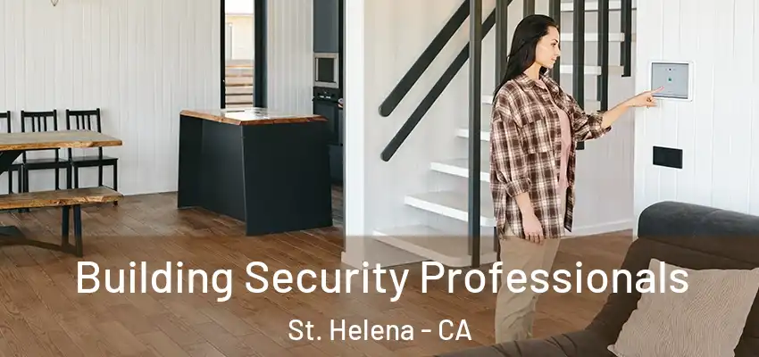  Building Security Professionals St. Helena - CA