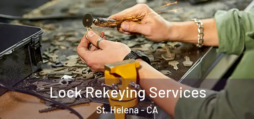  Lock Rekeying Services St. Helena - CA